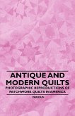 Antique and Modern Quilts - Photographic Reproductions of Patchwork Quilts in America