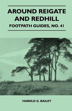 Around Reigate and Redhill - Footpath Guide - Bailey, Harold G.