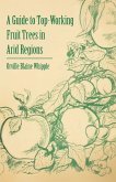 A Guide to Top-Working Fruit Trees in Arid Regions