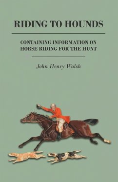 Cover Riding to Hounds - Containing Information on Horse Riding for the Hunt