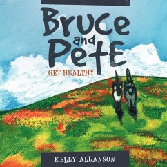 Bruce and Pete Get Healthy - Allanson, Kelly