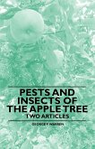 Pests and Insects of the Apple Tree - Two Articles