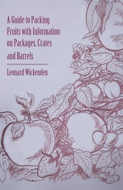 A Guide to Packing Fruits with Information on Packages, Crates and Barrels