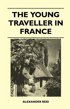 The Young Traveller in France - Reid, Alexander