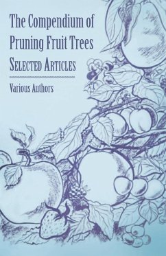 The Compendium of Pruning Fruit Trees - Selected Articles - Various