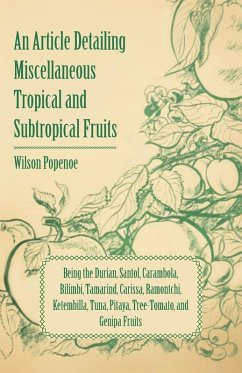 An Article Detailing Miscellaneous Tropical and Subtropical Fruits - Popenoe, Wilson