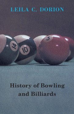 History of Bowling and Billiards - Dorion, Leila C.
