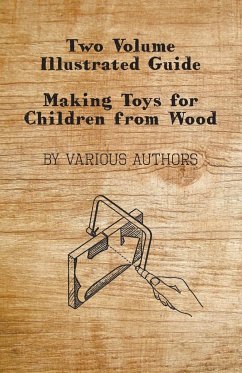 Two Volume Illustrated Guide - Making Toys for Children from Wood - Various