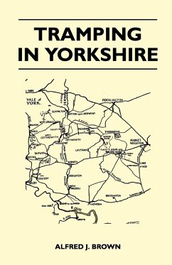 Tramping in Yorkshire - Brown, Alfred J.