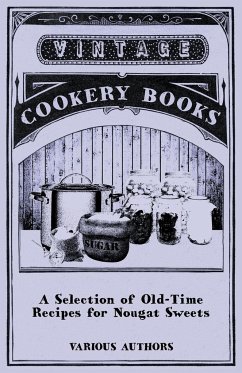 A Selection of Old-Time Recipes for Nougat Sweets - Various