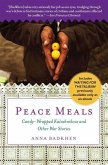 Peace Meals: Candy-Wrapped Kalashnikovs and Other War Stories (Includes Waiting for the Taliban, Previously Available Only as an Eb