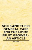 Soils and their General Care for the Home Fruit Grower - An Article