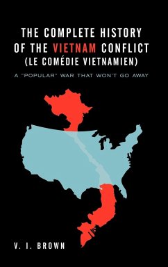 The Complete History of the Vietnam Conflict (Le Com Die Vietnamien) - Brown, V. I.