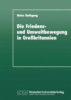 Die Friedens- und Umweltbewegung in Großbritannien - Rothgang, Heinz