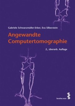 Angewandte Computertomographie - Schwarzmüller-Erber, Gabriele;Silberstein, Eva