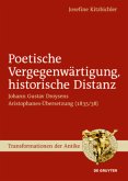 Poetische Vergegenwärtigung, historische Distanz