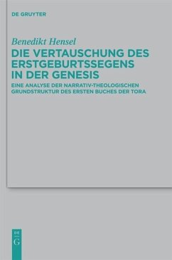 Die Vertauschung des Erstgeburtssegens in der Genesis - Hensel, Benedikt