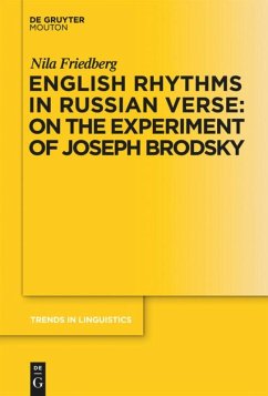 English Rhythms in Russian Verse: On the Experiment of Joseph Brodsky - Friedberg, Nila