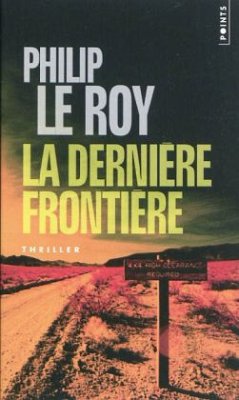 La dernière frontière - Le Roy, Philip