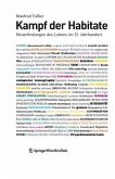 Kampf der Habitate : Neuerfindungen des Lebens im 21. Jahrhundert. Edition Transfer.