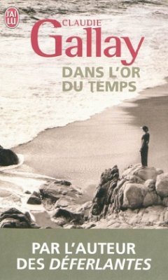 Dans L'Or Du Temps - Gallay, Claudie