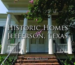 Historic Homes of Jefferson, Texas - MacLennan, Cheryl