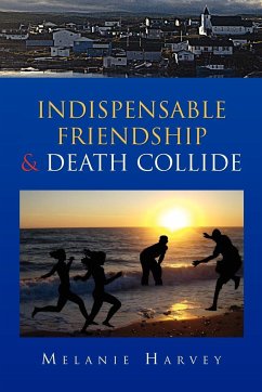 Indispensable Friendship & Death Collide - Harvey, Melanie