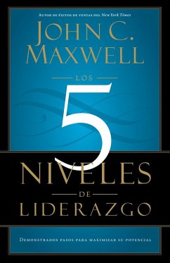 Los 5 Niveles de Liderazgo - Maxwell, John C