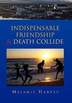 Indispensable Friendship & Death Collide - Harvey, Melanie