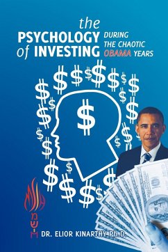 The Psychology of Investing During the Chaotic Obama Years