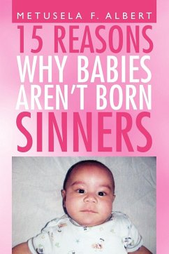 15 REASONS WHY BABIES AREN'T BORN SINNERS