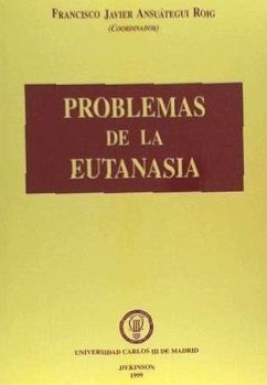 Problemas de la eutanasia - Ansuátegui Roig, Francisco Javier