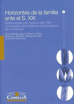 Horizontes de la familia ante el s. XXI : reflexiones con motivo del XXV aniversario del Instituto Universitario de la Familia - Vidal Fernández, Fernando