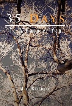 35 Days To A Happier You - Badinger, Mike