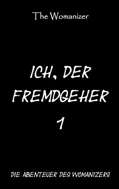 Ich, der Fremdgeher 1 - Womanizer, The