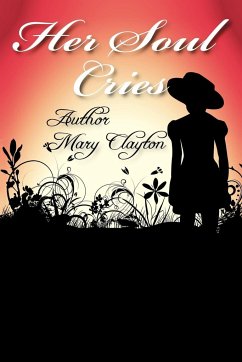 Her Soul Cries - Clayton, Mary E.