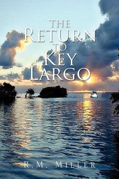 The Return to Key Largo - Miller, R. M.
