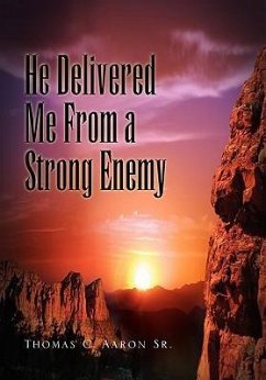 He Delivered Me from a Strong Enemy - Aaron, Thomas C.