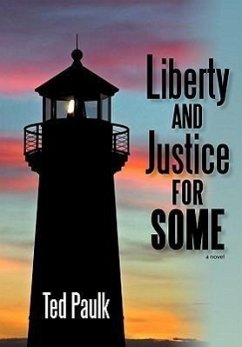Liberty and Justice for Some - Paulk, Ted