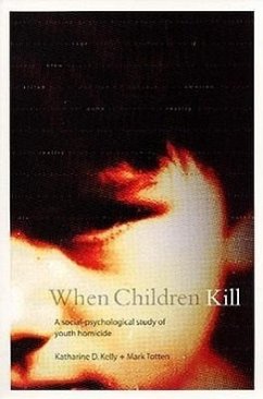 When Children Kill - Kelly, Katharine; Totten, Mark