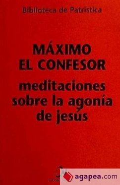 Meditaciones sobre la agonía de Jesús - Máximo de Crisópolis, Santo