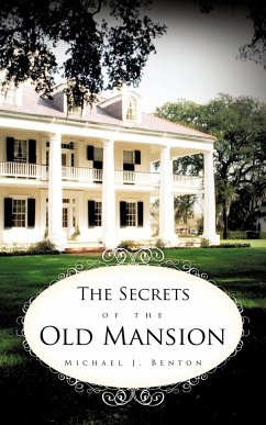 The Secrets of the Old Mansion - Benton, Michael J.