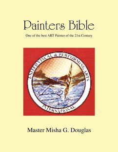 Painters Bible - Douglas, Master Misha G.