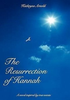 The Resurrection of Hannah - Arnold, Kathryne