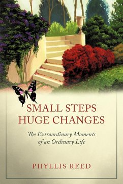 Small Steps, Huge Changes - Reed, Phyllis