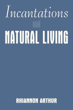 Incantations and Natural Living