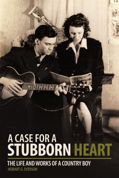 A Case for a Stubborn Heart - Everson, Hobart G.