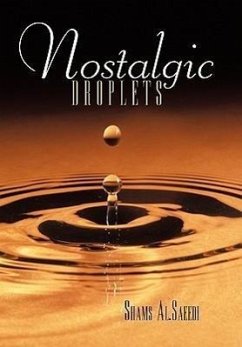 Nostalgic droplets - Al. Saeedi, Shams