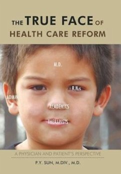 The TRUE Face of Health Care Reform - Sun M. Div. M. D., P. Y.