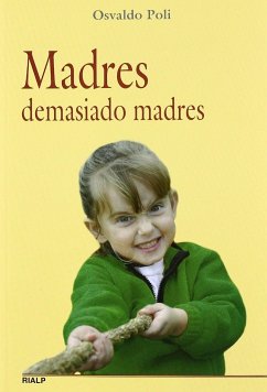 Madres demasiado madres - Poli, Osvaldo